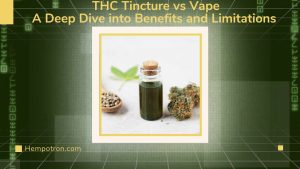 THC Tincture vs Vape – A Deep Dive into Benefits and Limitations
